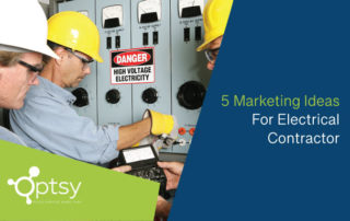 5 Marketing Ideas for Electrical Contractors