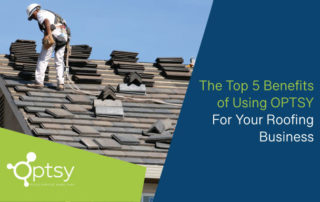 using optsy for your roofing business