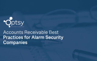 Accounts Receivable Best Practices for Alarm Security Companies