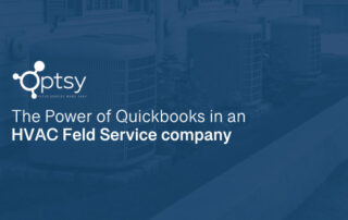 The power of Quickbooks in an HVAC field service company