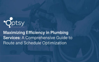 maximizing efficiency in plumbing services